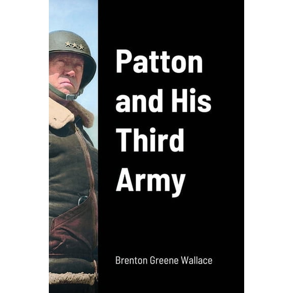 Patton and His Third Army (Paperback)