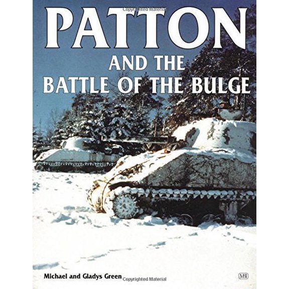 Pre-Owned Patton and the Battle of the Bulge (Paperback) 0760306524 9780760306529