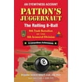 thumbnail image 1 of Patton's Juggernaut: The Rolling 8-Ball 8th Tank Battalion of the 4th Armored Division (Hardcover), 1 of 1