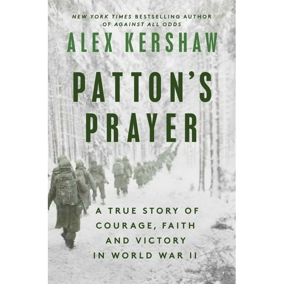 Patton's Prayer: A True Story of Courage, Faith, and Victory in World War II (Hardcover)