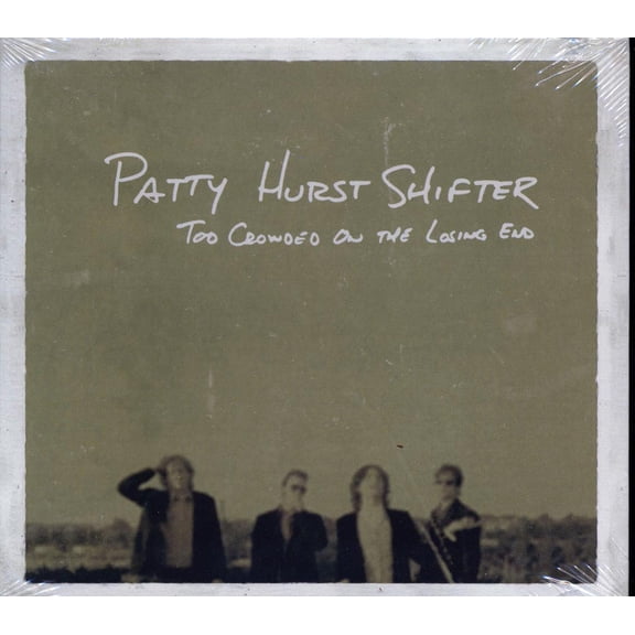 Patty Hurst Shifter - Too Crowded On The Losing End deluxe 3-fol - 183348000113