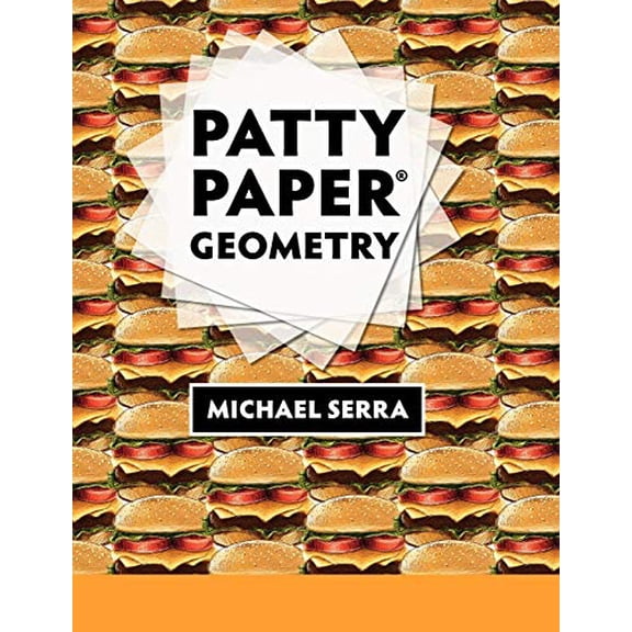 Pre-Owned Patty Paper Geometry (Paperback) 1559530723 9781559530729