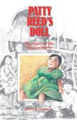 Pre-Owned Patty Reed's Doll: The Story of the Donner Party (Paperback) 0961735724 9780961735722