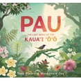 thumbnail image 1 of Pau: The Last Song of the Kaua'i 'O'o, (Hardcover), 1 of 1