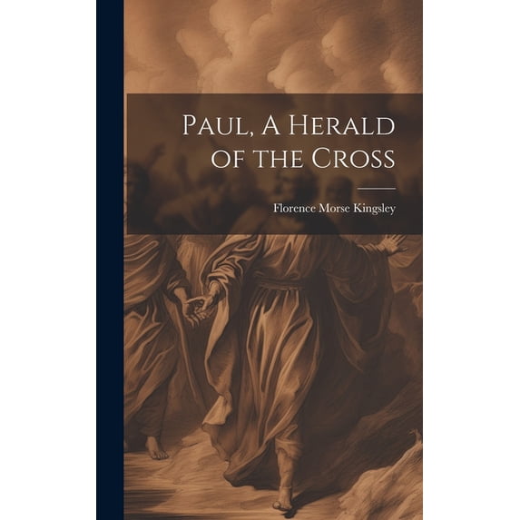 Paul, A Herald of the Cross (Hardcover)