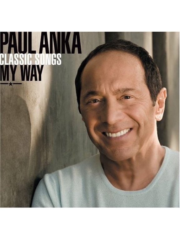Paul Anka - Classic Songs, My Way - Music & Performance - CD
