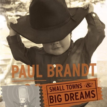 Paul Brandt - Small Town & Big Dreams - Music & Performance - CD
