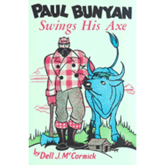 Pre-Owned Paul Bunyan Swings His Axe (Paperback) 0870040936 9780870040931