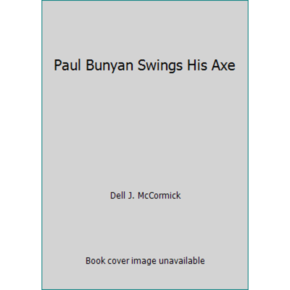 Pre-Owned Paul Bunyan Swings His Axe (Paperback) 0870070932 9780870070938