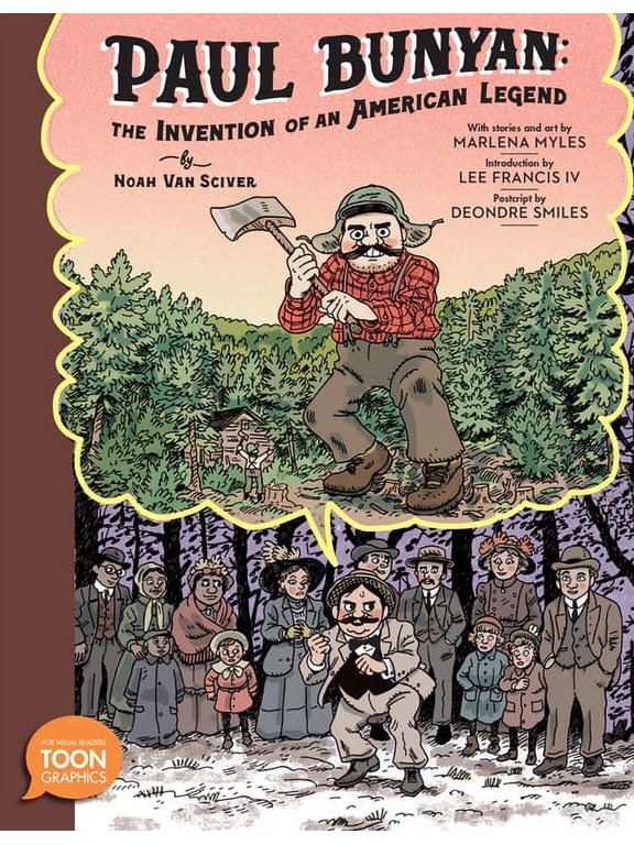 Paul Bunyan: The Invention of an American Legend: A Toon Graphic, (Hardcover)