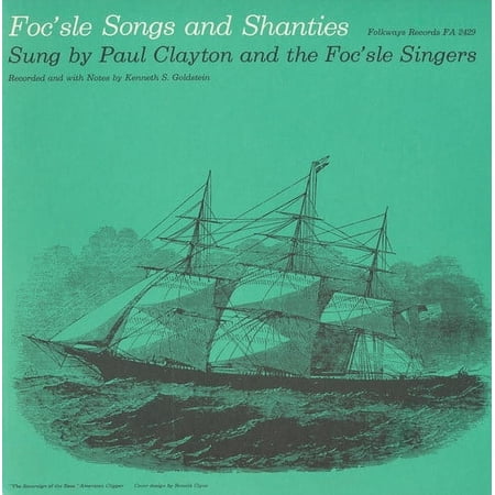 Paul Clayton - Foc'sle Songs and Shanties - Music & Performance - CD