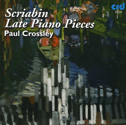 Paul Crossley - Late Piano Pieces - Music & Performance - CD