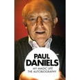 thumbnail image 1 of Paul Daniels - My Magic Life: The Autobiography, (Paperback), 1 of 1