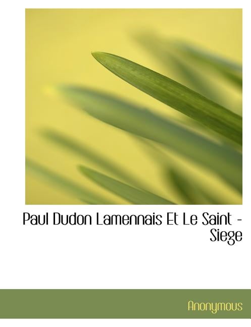 Paul Dudon Lamennais Et Le Saint - Siege (Paperback)