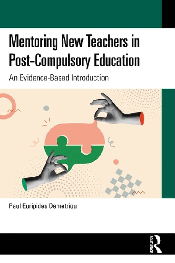Paul Euripides Demetriou Mentoring New Teachers in Post-Compulsory Education (Paperback)