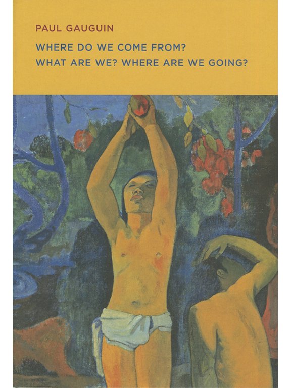 : Where Do We Come From? What Are We? Where Are We Going?, (Paperback)