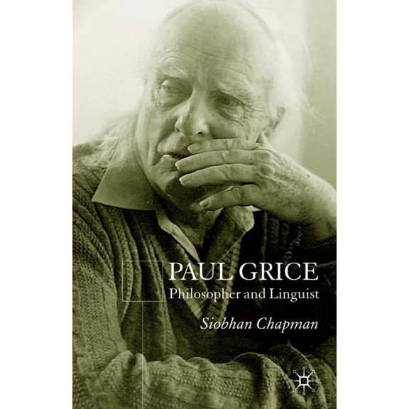 Paul Grice: Philosopher and Linguist, (Paperback)