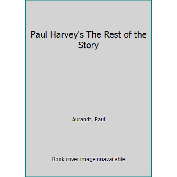 Pre-Owned Paul Harvey's The Rest of the Story (Paperback) 055314670X 9780553146707