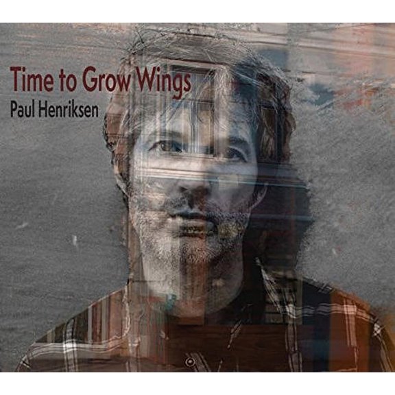 Paul Henriksen - Time to Grow Wings - Folk Music - CD