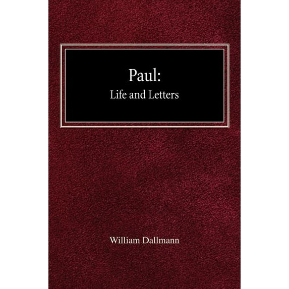 Paul: His Life and Letters