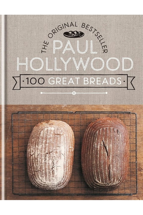 100 Great Breads: The Original Bestseller, (Hardcover)