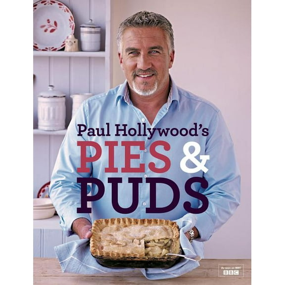 Paul Hollywood's Pies and Puds, (Hardcover)