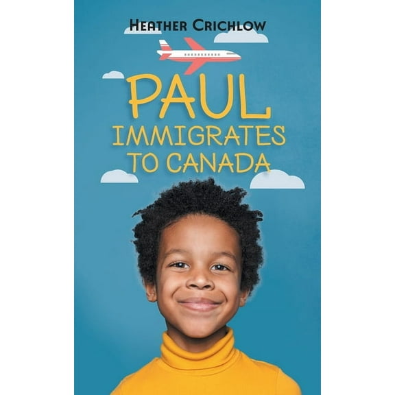 Paul Immigrates to Canada, (Paperback)
