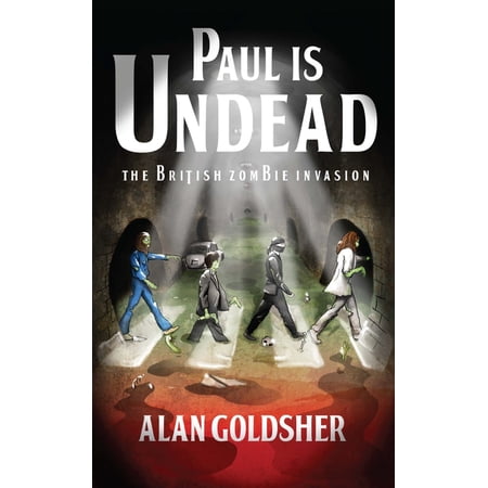Paul Is Undead: The British Zombie Invasion, (Paperback)