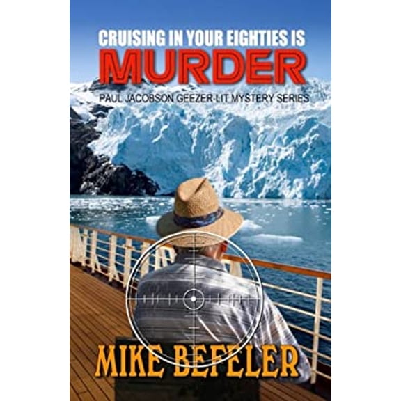 Pre-Owned Cruising in Your Eighties Is Murder (Hardcover) 9781432825812