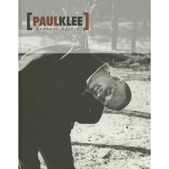 Paul Klee: Bauhaus Master, (Hardcover)