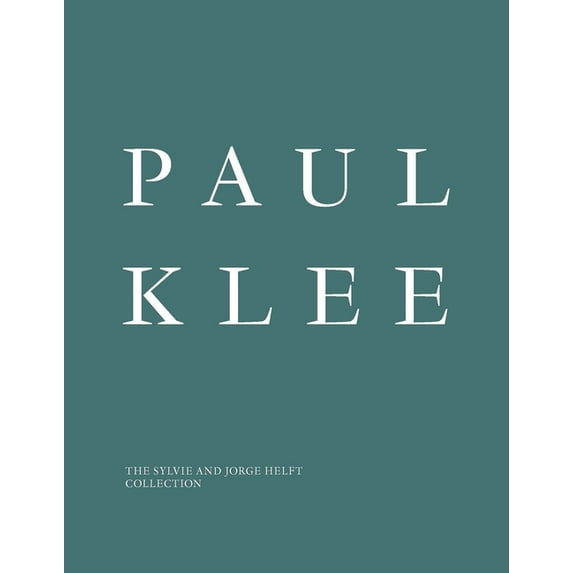 Paul Klee : The Sylvie and Jorge Helft Collection (Paperback)