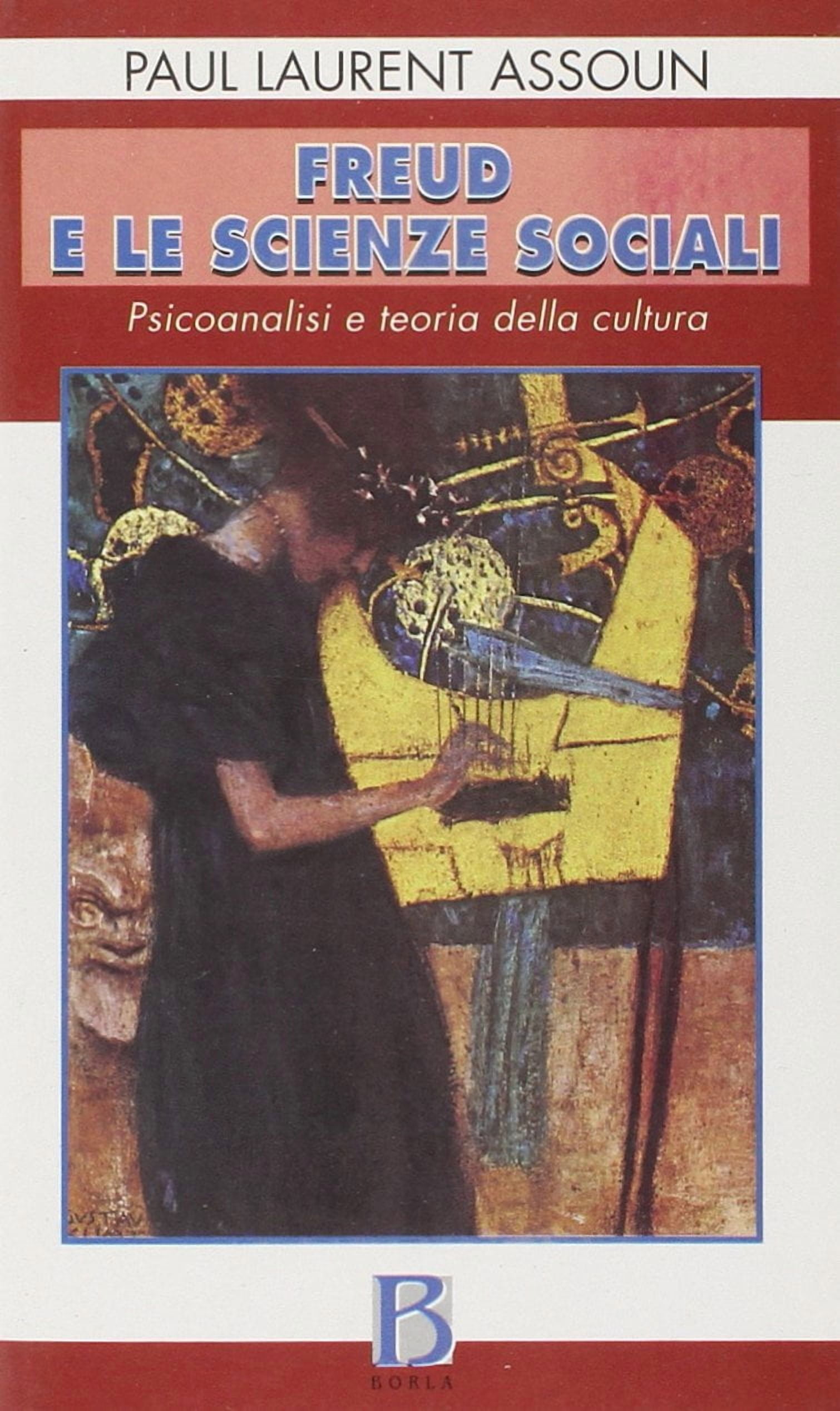 Paul-Laurent Assoun,V. De Freud e le scienze sociali. Psicoanalisi e teoria della c (Paperback)