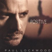 Paul Lockwood - Positive [CD]