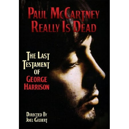 Paul McCartney Really is Dead: The Last Testament of George Harrison [2010]