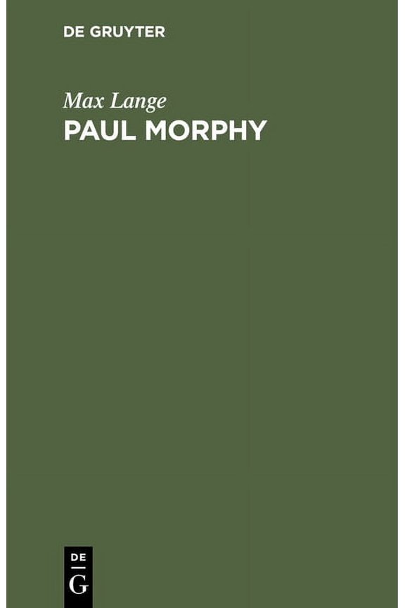 Paul Morphy: Skizze Aus Der Schachwelt, (Hardcover)