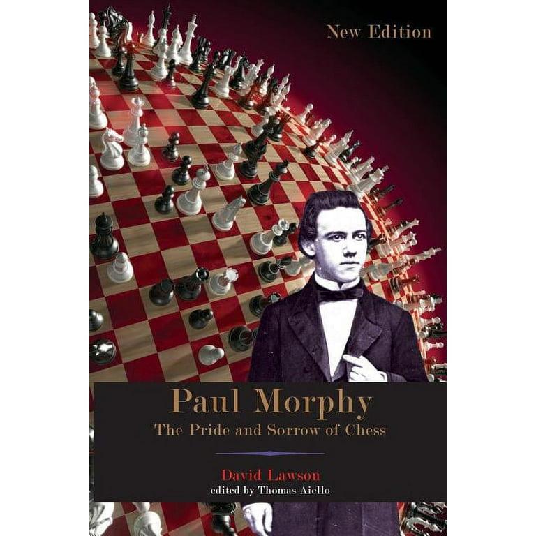Paul Morphy: The Pride and Sorrow of Chess (English Edition) - eBooks em  Inglês na