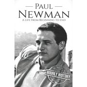 Paul Newman A Life from Beginning to End Paperback by Hourly History