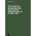 thumbnail image 1 of Paul Nikolaus Gossmann Zum Sechzigsten Geburtstage Am 6. April 1929, (Hardcover), 1 of 1