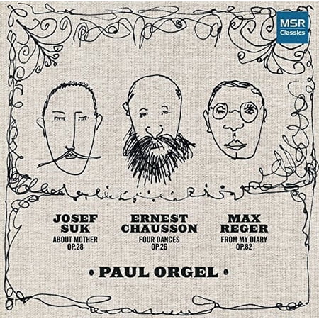 Paul Orgel - Suk Chausson Reger Piano Works - Music & Performance - CD