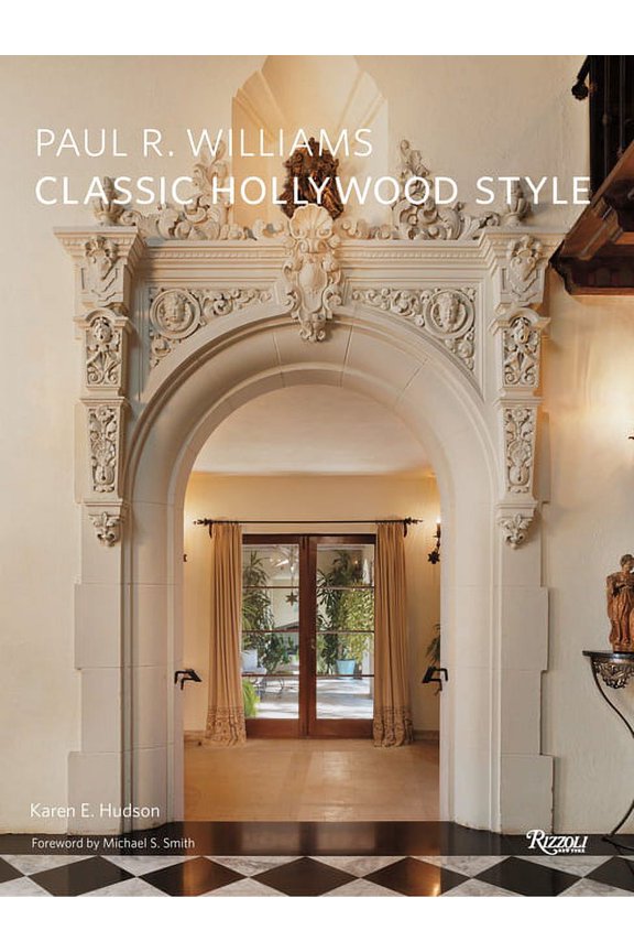 Paul R. Williams : Classic Hollywood Style (Hardcover)
