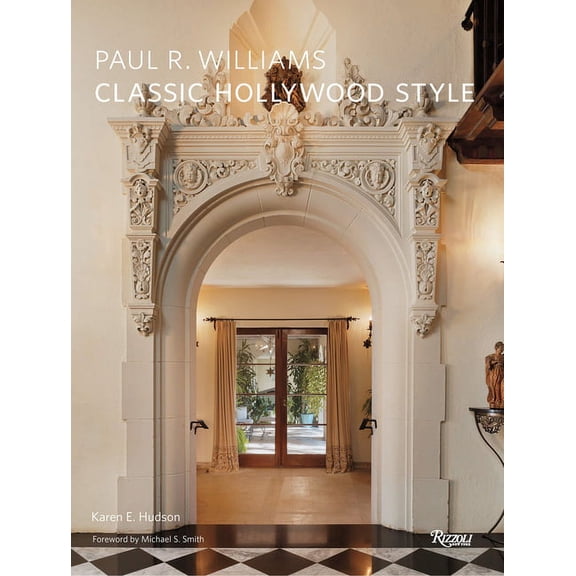 Paul R. Williams : Classic Hollywood Style (Hardcover)
