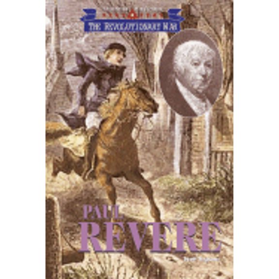 Pre-Owned Triangle Histories of the Revolutionary War: Leaders - Paul Revere (Unknown) 1567117805 9781567117806