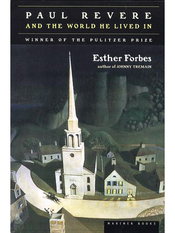 Paul Revere and the World He Lived in: Winner of the Pulitzer Prize, (Paperback)