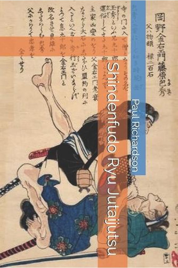 Paul Richardson Shindenfudo Ryu Jutaijutsu (Paperback)