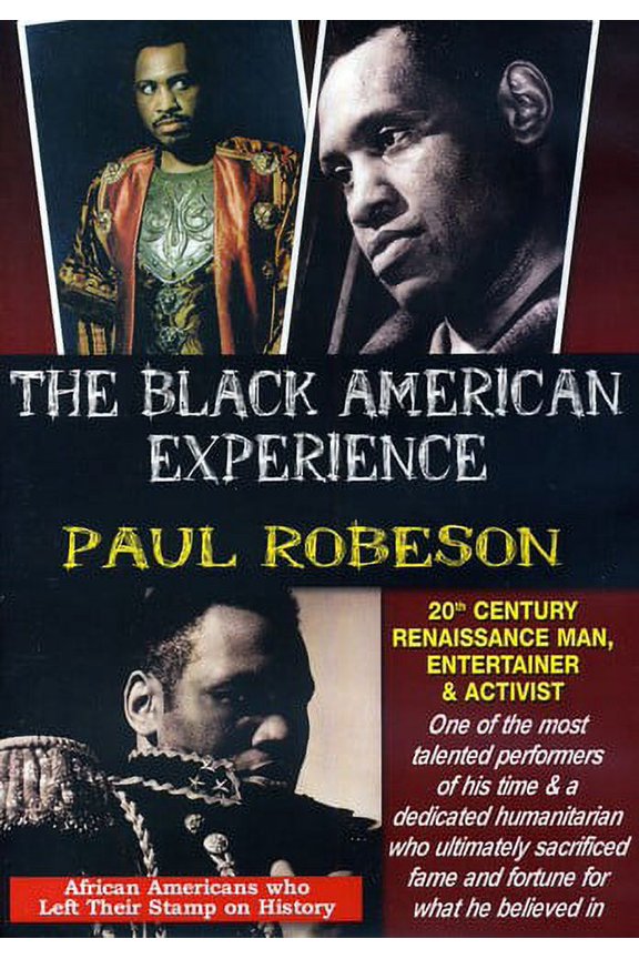 Paul Robeson 20th Century Renaissance Man, Entertainer & Activist