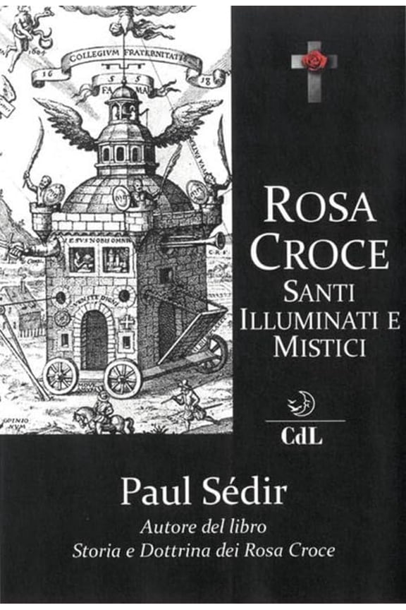 Paul Sdir Rosa Croce. Santi, illuminati e mistici (Paperback)