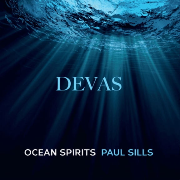 Paul Sills Devas: Ocean Spirits (CD) Album