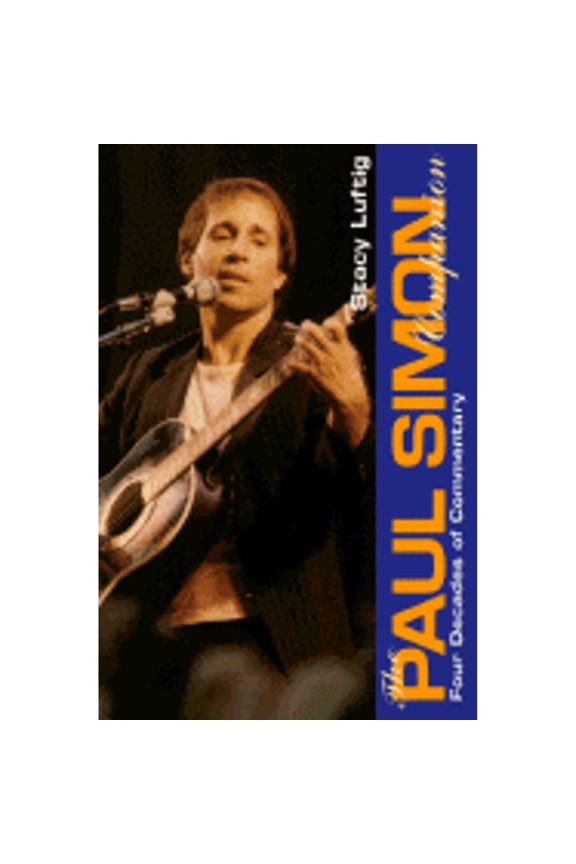 Pre-Owned Paul Simon Companion: Four Decades of Commentary (Paperback) 0028646541 9780028646541