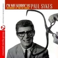 thumbnail image 1 of Paul Sykes - I'm Not Kiddin Ya - Folk Music - CD, 1 of 1