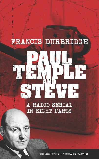 Paul Temple and Steve (Scripts of the radio serial) (Paperback)